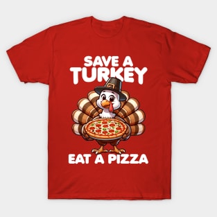 Save a Turkey Eat a Pizza T-Shirt